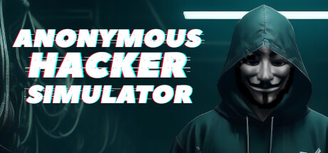 匿名黑客模拟器（Anonymous Hacker Simulator）